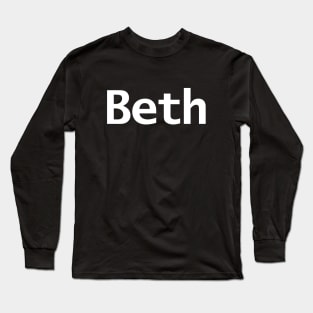 Beth Minimal Typography White Text Long Sleeve T-Shirt